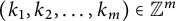 left parenthesis k 1 comma k 2 comma midline horizontal ellipsis comma k Subscript m Baseline right parenthesis element of double struck upper Z Superscript m