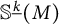 double struck upper S Superscript ModifyingBelow k UnderbarBaseline left parenthesis upper M right parenthesis