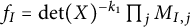 f Subscript upper I Baseline equals backslash det left parenthesis upper X right parenthesis Superscript minus k 1 Baseline product Underscript j Endscripts upper M Subscript upper I comma j