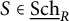 upper S element of ModifyingBelow upper S c h UnderbarSubscript upper R