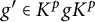 g prime element of upper K Superscript p Baseline g upper K Superscript p
