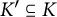 upper K prime subset of or equal to upper K