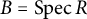 upper B equals backslash operatorname upper S p e c upper R