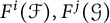 upper F Superscript i Baseline left parenthesis script upper F right parenthesis comma upper F Superscript j Baseline left parenthesis script upper G right parenthesis