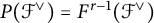 upper P left parenthesis script upper F Superscript or Baseline right parenthesis equals upper F Superscript r minus 1 Baseline left parenthesis script upper F Superscript or Baseline right parenthesis