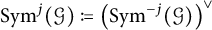 upper S y m Superscript j Baseline left parenthesis script upper G right parenthesis colon equals q left parenthesis upper S y m Superscript negative j Baseline left parenthesis script upper G right parenthesis right parenthesis Superscript or