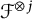 script upper F Superscript circled times j