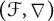 left parenthesis script upper F comma nabla right parenthesis