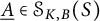 ModifyingBelow upper A Underbarelement of script upper S Subscript upper K comma upper B Baseline left parenthesis upper S right parenthesis