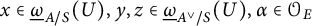 x element of ModifyingBelow Omega UnderbarSubscript upper A divided by upper S Baseline left parenthesis upper U right parenthesis comma y comma z element of ModifyingBelow Omega UnderbarSubscript upper A Sub Superscript or Subscript divided by upper S Baseline left parenthesis upper U right parenthesis comma alpha element of upper O Subscript upper E Baseline