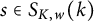 s element of upper S Subscript upper K comma w Baseline left parenthesis k right parenthesis
