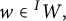 w element of Superscript upper I Baseline upper W comma