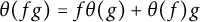 theta left parenthesis f g right parenthesis equals f theta left parenthesis g right parenthesis plus theta left parenthesis f right parenthesis g