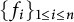 left brace f Subscript i Baseline right brace Subscript 1 less than or equals i less than or equals n