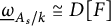 ModifyingBelow Omega UnderbarSubscript upper A Sub Subscript s Subscript divided by k Baseline approximately equals upper D upper F