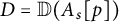upper D equals double struck upper D left parenthesis upper A Subscript s Baseline p right parenthesis