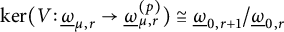 backslash kernel left parenthesis upper V colon ModifyingBelow Omega UnderbarSubscript mu comma r Baseline right arrow ModifyingBelow Omega UnderbarSubscript mu comma r Superscript left parenthesis p right parenthesis Baseline right parenthesis approximately equals ModifyingBelow Omega UnderbarSubscript 0 comma r plus 1 Baseline divided by ModifyingBelow Omega UnderbarSubscript 0 comma r