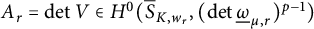 upper A Subscript r Baseline equals backslash det upper V element of upper H Superscript 0 Baseline left parenthesis ModifyingAbove bar With bar upper S upper K comma w Subscript r Baseline comma left parenthesis backslash det ModifyingBelow Omega UnderbarSubscript mu comma r Baseline right parenthesis Superscript p minus 1 Baseline right parenthesis