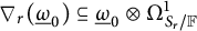 nabla Subscript r Baseline left parenthesis ModifyingBelow Omega UnderbarSubscript 0 Baseline right parenthesis subset of or equal to ModifyingBelow Omega UnderbarSubscript 0 Baseline circled times upper Omega Subscript upper S Sub Subscript r Subscript divided by double struck upper F Superscript 1