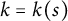 k equals k left parenthesis s right parenthesis