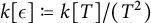 k epsilon colon equals q k upper T divided by left parenthesis upper T squared right parenthesis