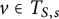 v element of upper T Subscript upper S comma s