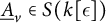 ModifyingBelow upper A UnderbarSubscript v Baseline element of upper S left parenthesis k epsilon right parenthesis