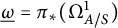 ModifyingBelow Omega Underbarequals pi Subscript asterisk Baseline left parenthesis upper Omega Subscript upper A divided by upper S Superscript 1 Baseline right parenthesis