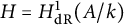 upper H equals upper H Subscript d upper R Superscript 1 Baseline left parenthesis upper A divided by k right parenthesis