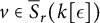 v element of ModifyingAbove bar With bar upper S r left parenthesis k epsilon right parenthesis