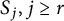 upper S Subscript j Baseline comma j greater than or equals r