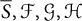 upper S overbar comma script upper F comma script upper G comma script upper H