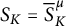 upper S Subscript upper K Baseline equals ModifyingAbove bar caret With bar upper S upper K mu