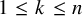 1 less than or equals k less than or equals n