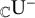 Subscript double struck upper C Baseline normal upper U Superscript minus