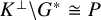 upper K Superscript up tack Baseline minus upper G Superscript asterisk Baseline approximately equals upper P