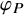 phi Subscript upper P