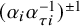 left parenthesis alpha Subscript i Baseline alpha Subscript tau i Superscript negative 1 Baseline right parenthesis Superscript plus or minus 1