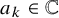 a Subscript k Baseline element of double struck upper C