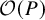 script upper O left parenthesis upper P right parenthesis