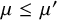 mu less than or equals mu prime