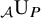 Subscript script upper A Baseline normal upper U Subscript upper P
