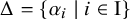normal upper Delta equals StartSet alpha Subscript i Baseline vertical bar i element of normal upper I EndSet