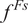 f Superscript upper F s