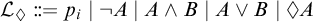 upper L Subscript lozenge Baseline colon equals q p Subscript i Baseline backslash space StartAbsoluteValue backslash space not upper A backslash space EndAbsoluteValue backslash space upper A and upper B backslash space StartAbsoluteValue backslash space upper A or upper B backslash space EndAbsoluteValue backslash space lozenge upper A