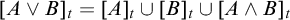 upper A or upper B Subscript t Baseline equals upper A Subscript t Baseline union upper B Subscript t Baseline union upper A and upper B Subscript t