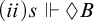 left parenthesis i i right parenthesis s forces lozenge upper B