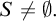 upper S not equals backslash emptyset period