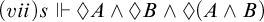 left parenthesis v i i right parenthesis s forces lozenge upper A and lozenge upper B and lozenge left parenthesis upper A and upper B right parenthesis