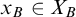 x Subscript upper B Baseline element of upper X Subscript upper B